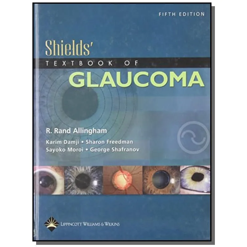 SHIELDS TEXTBOOK OF GLAUCOMA