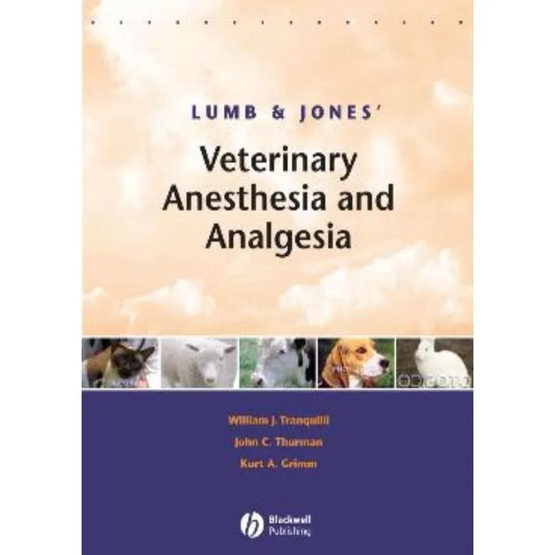 Lumb And Jones' Veterinary Anesthesia And Analgesia - 4Th Ed