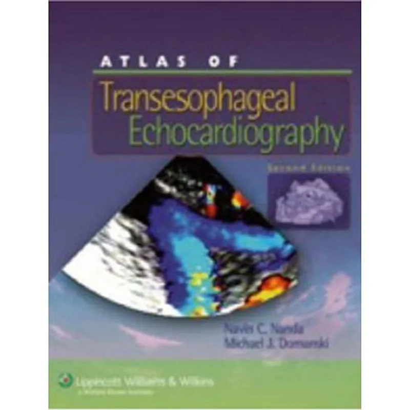 ATLAS OF TRANSESOPHAGEAL ECHOCARDIOGRAPHY