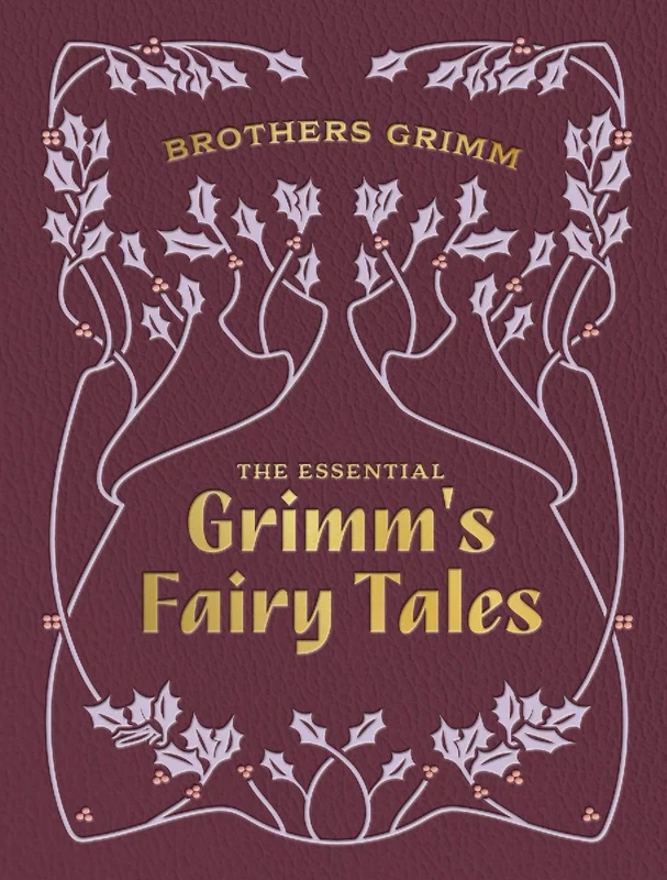 The Essential Grimm's Fairy Tales