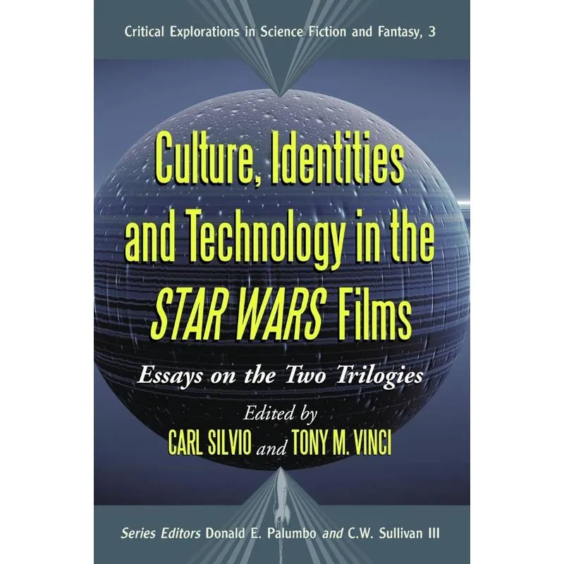 Culture, Identities and Technology in the Star Wars Films