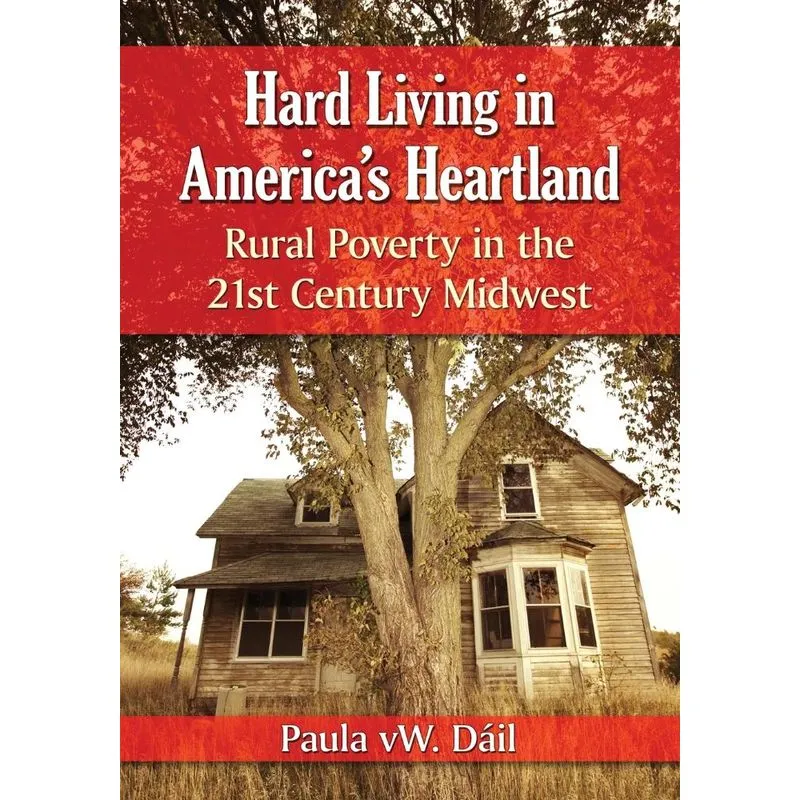 Hard Living in Americas Heartland