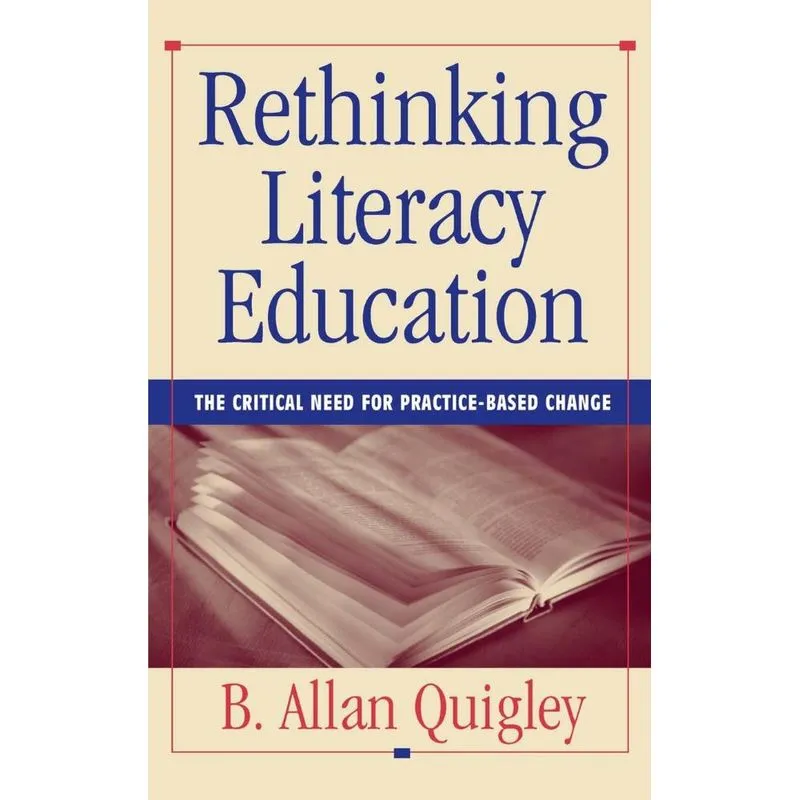 Rethinking Literacy Education