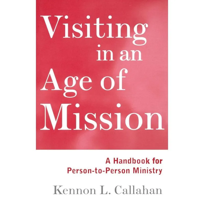 Visiting in an Age of Mission