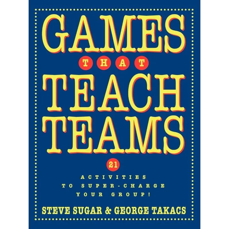Games That Teach Teams