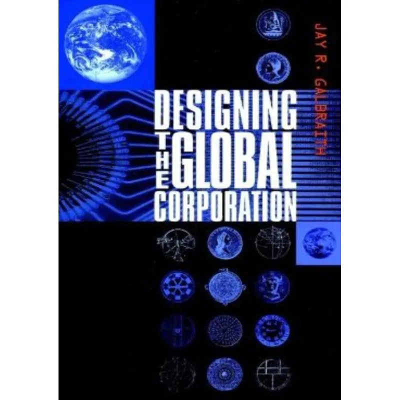 Designing The Global Corporation