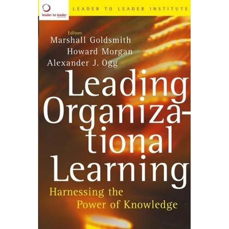 Leading Organizational Learning