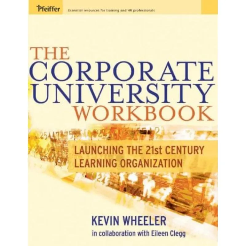 CORPORATE UNIVERSITY WORKBOOK, THE - (W/CD)