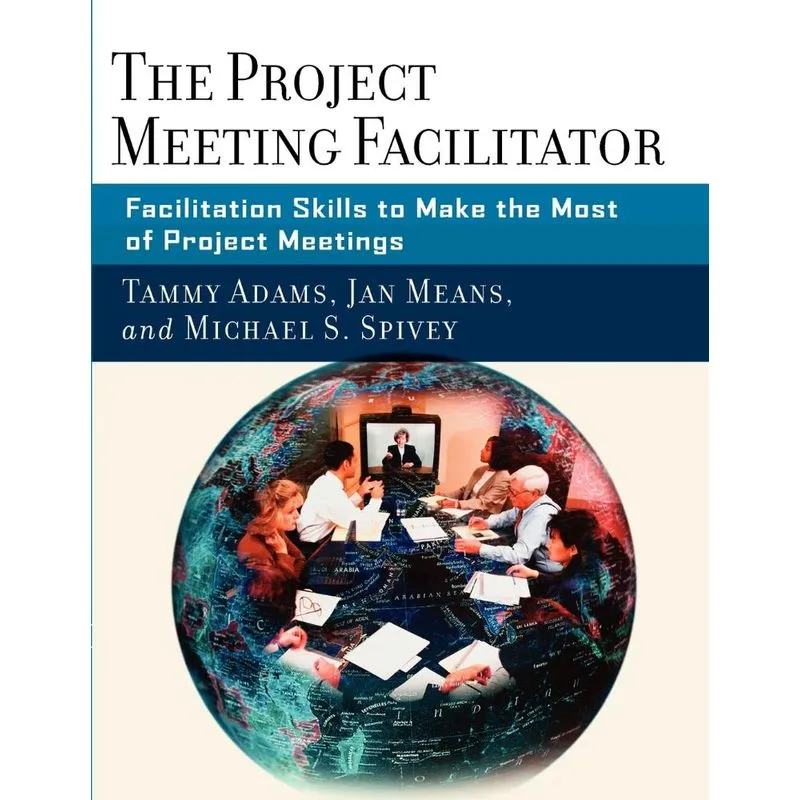 The Project Meeting Facilitator