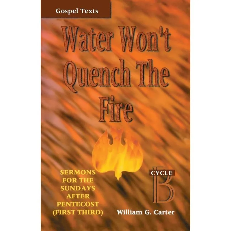 Water Wont Quench the Fire