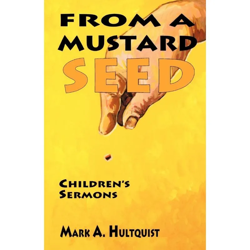 From a Mustard Seed