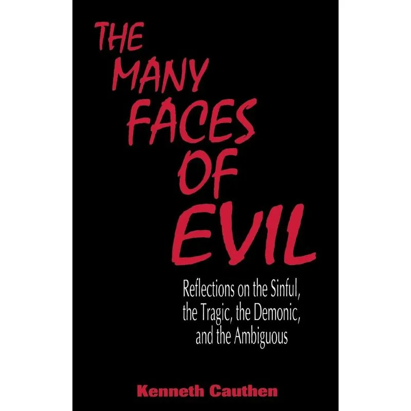 Many Faces of Evil
