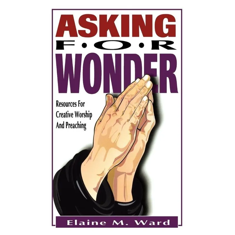 Asking For Wonder