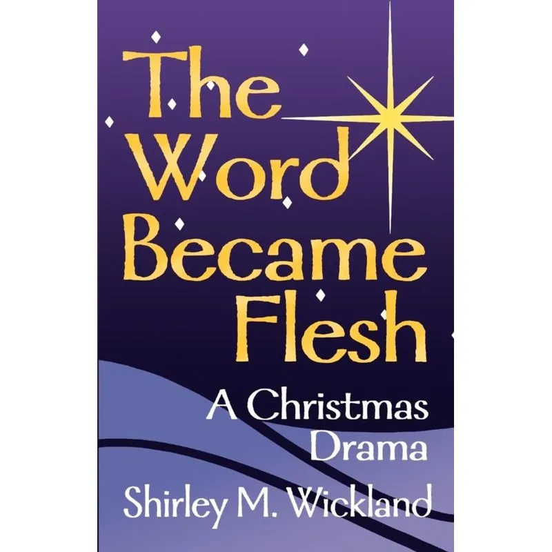 The Word Became Flesh