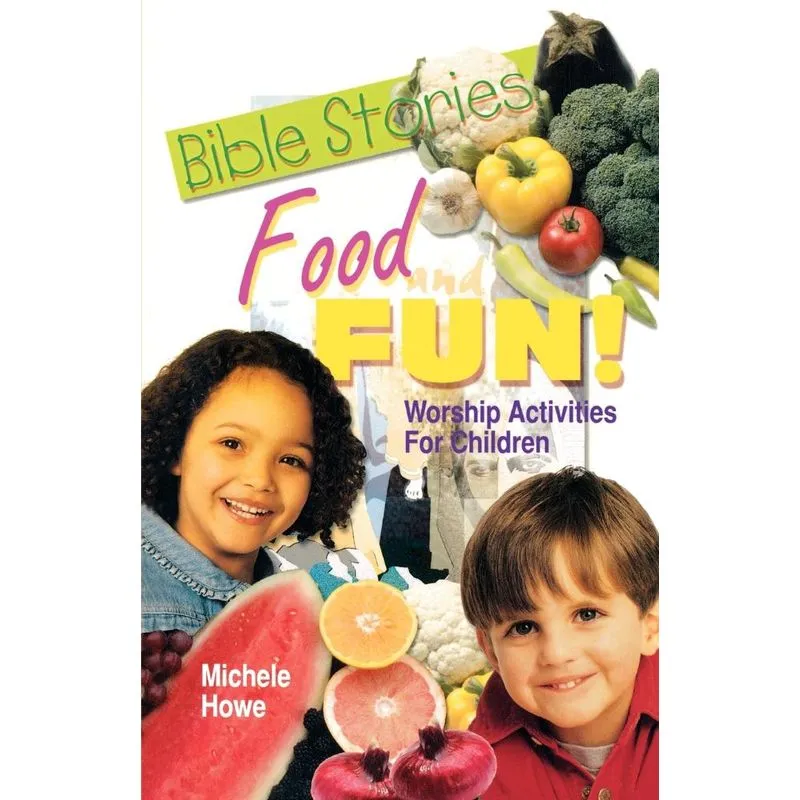 Bible Stories Food And Fun!
