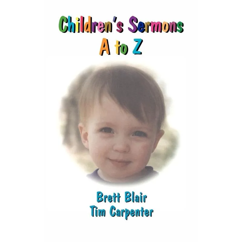 CHILDRENS SERMONS A TO Z