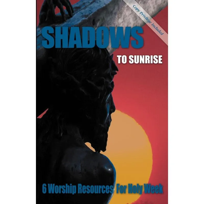 SHADOWS TO SUNRISE