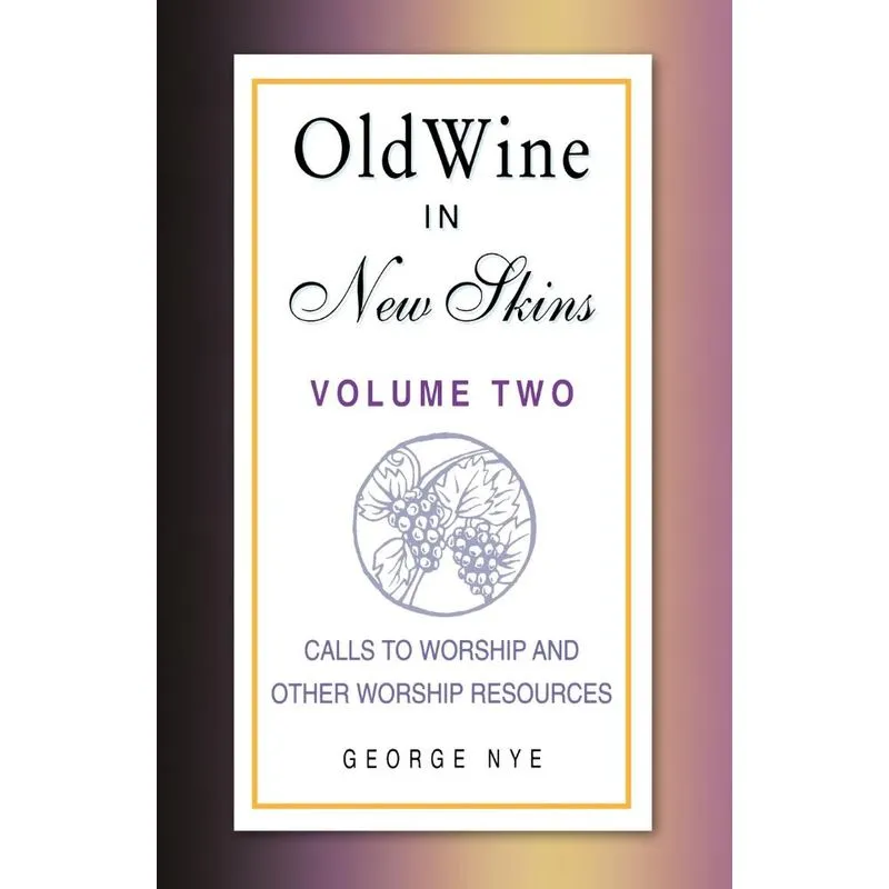 Old Wine in New Skins Volume 2