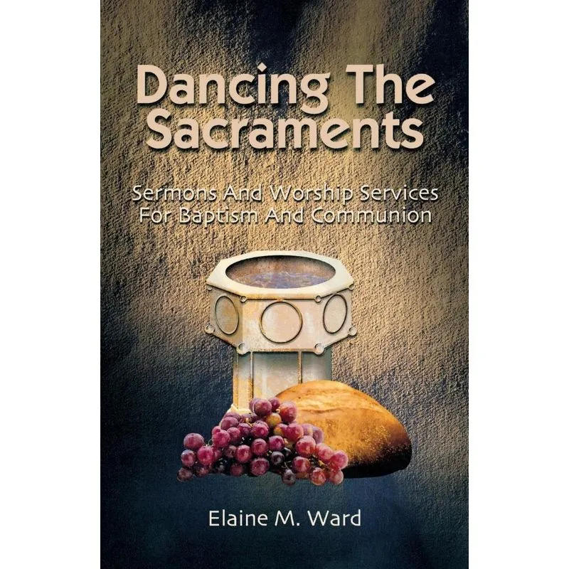 Dancing the Sacraments
