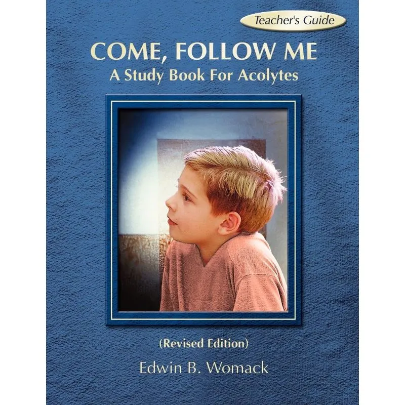 COME, FOLLOW ME, TEACHERS GUIDE