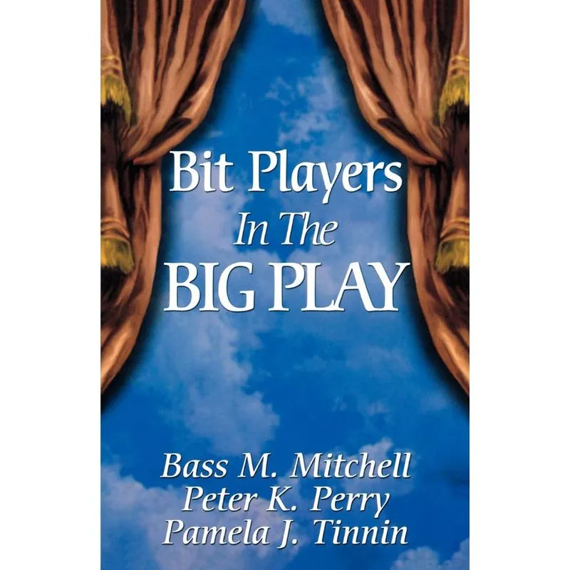 Bit Players in the Big Play