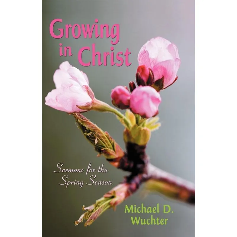 GROWING IN CHRIST