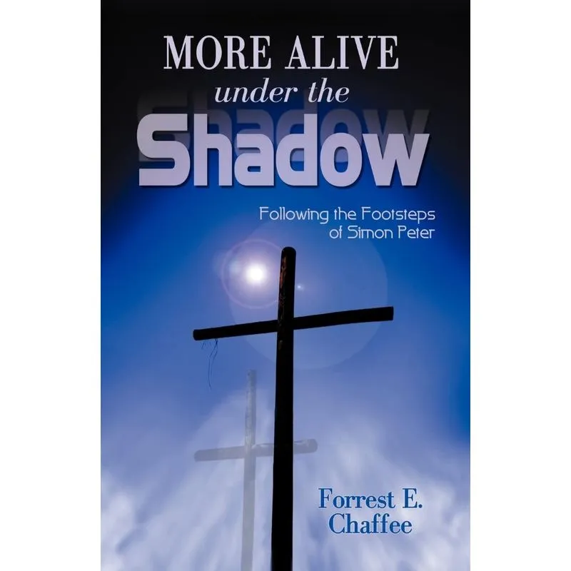 More Alive Under the Shadow