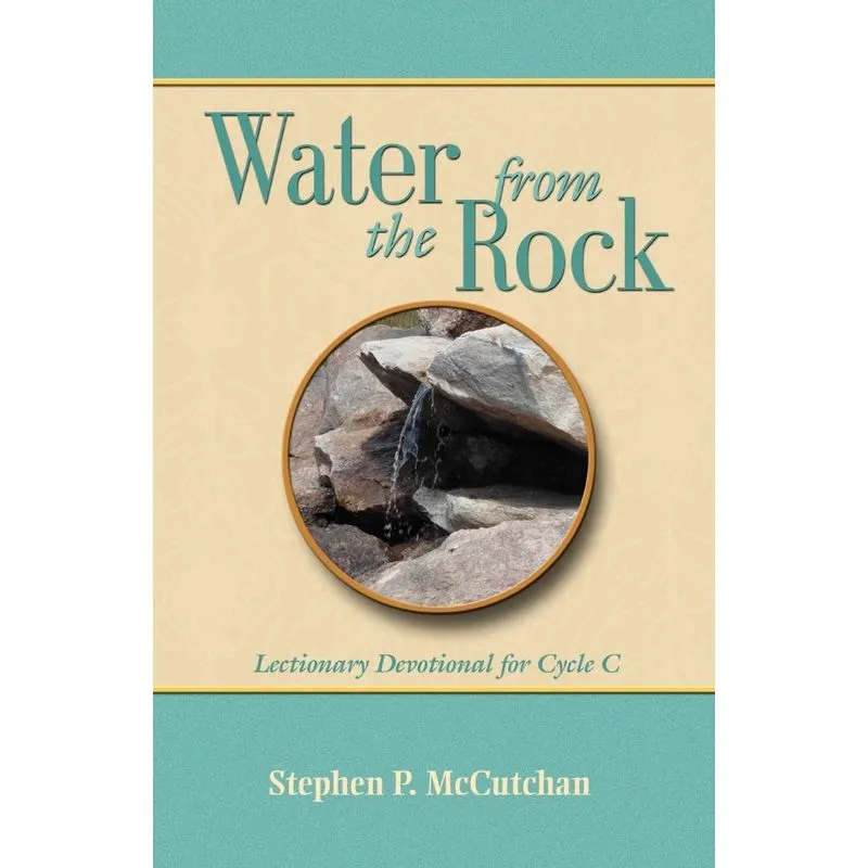 WATER FROM THE ROCK, CYCLE C