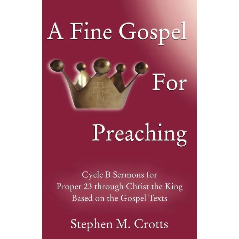A Fine Gospel for Preaching
