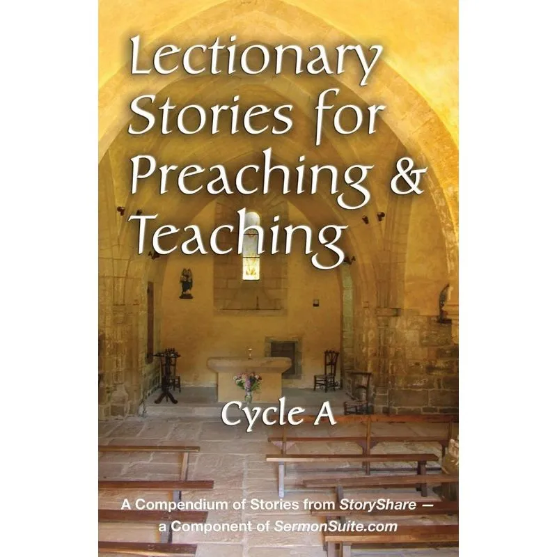 Lectionary Stories for Preaching and Teaching, Cycle a