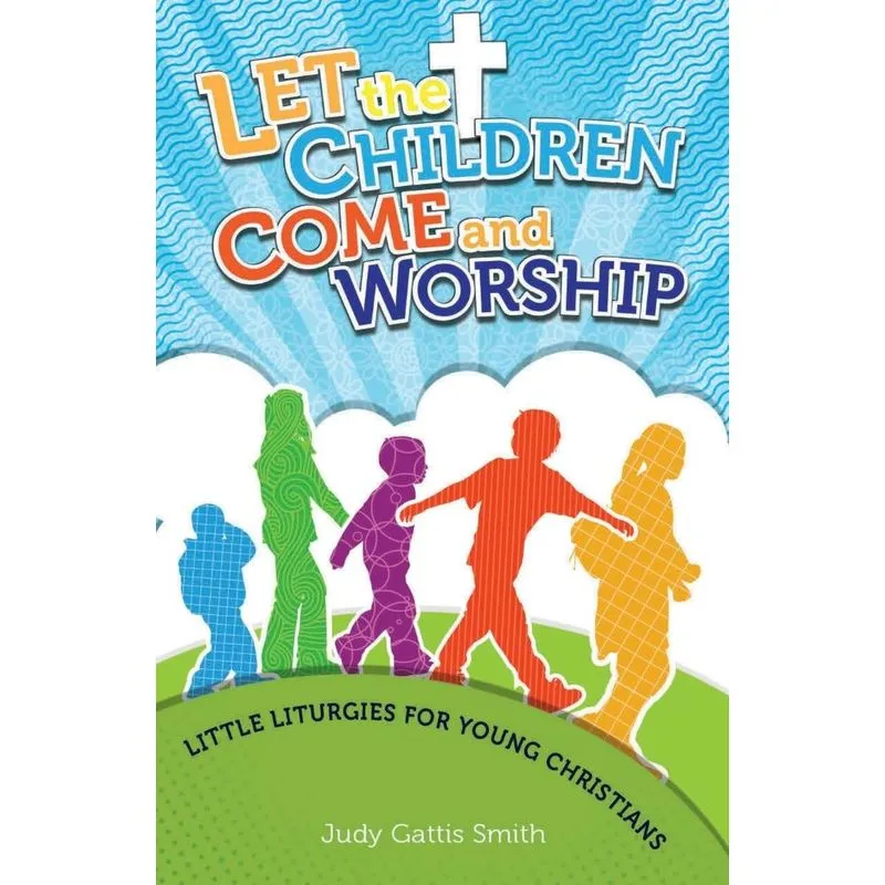 Let the Children Come and Worship