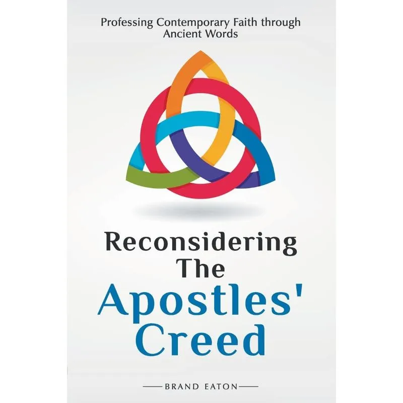 Reconsidering the Apostles Creed