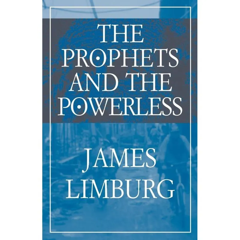 Prophets and the Powerless, The