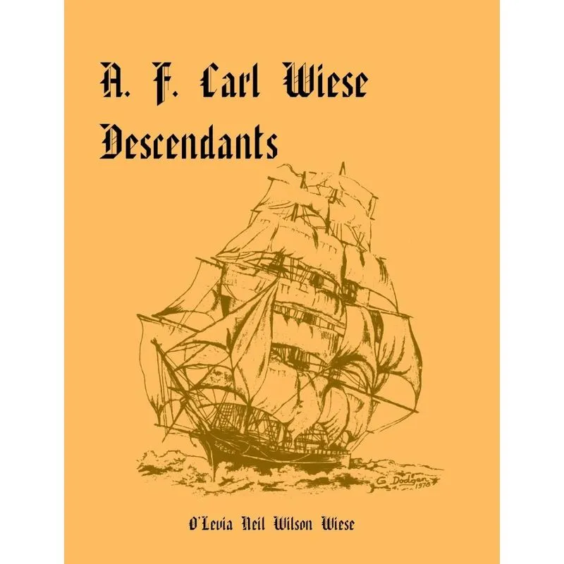 A. F. Carl Wiese Descendants