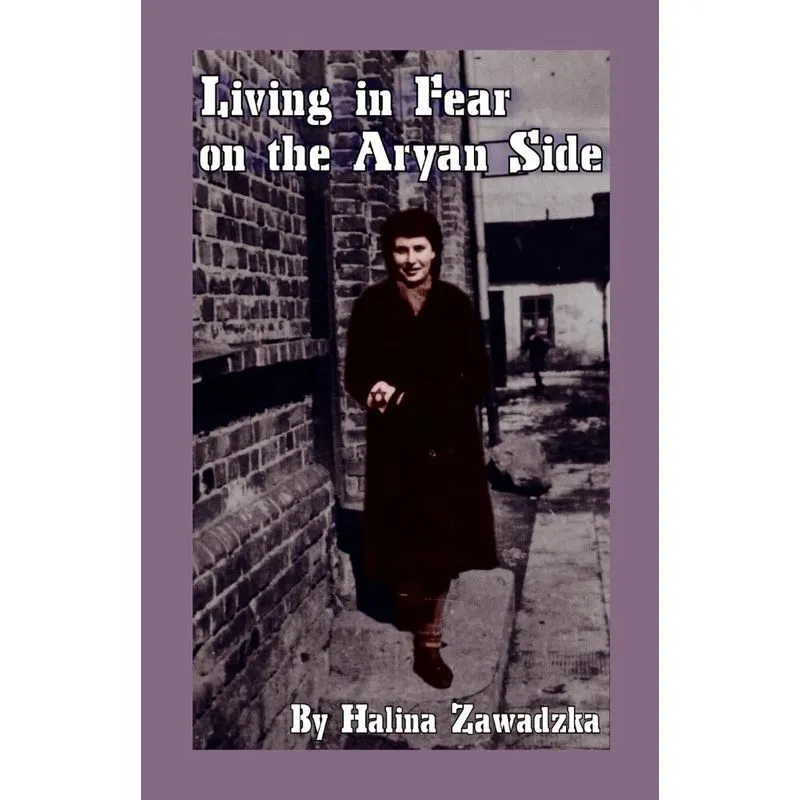 Living in Fear on the Aryan Side
