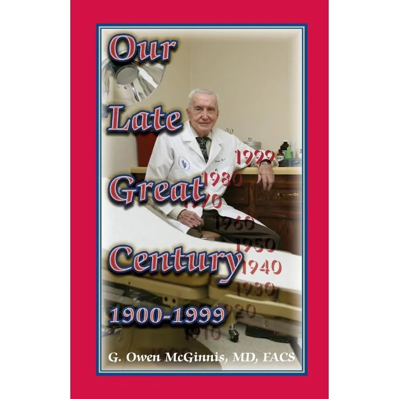 Our Late Great Century, 1900-1999