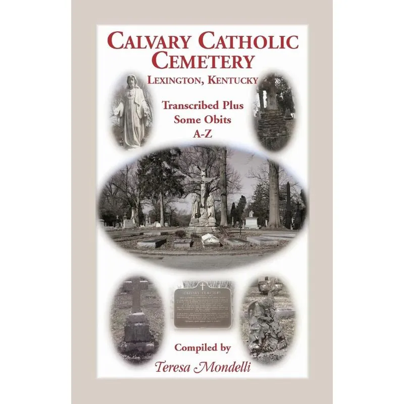Calvary Catholic Cemetery Lexington, Kentucky