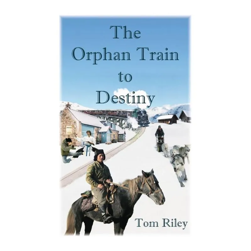 The Orphan Train to Destiny