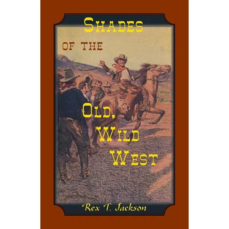 Shades of the Old Wild West