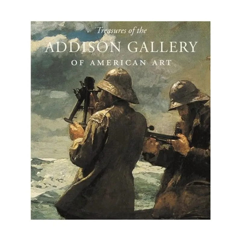 TREASURES OF THE ADDISON GALLERY OF AMERICAN ART