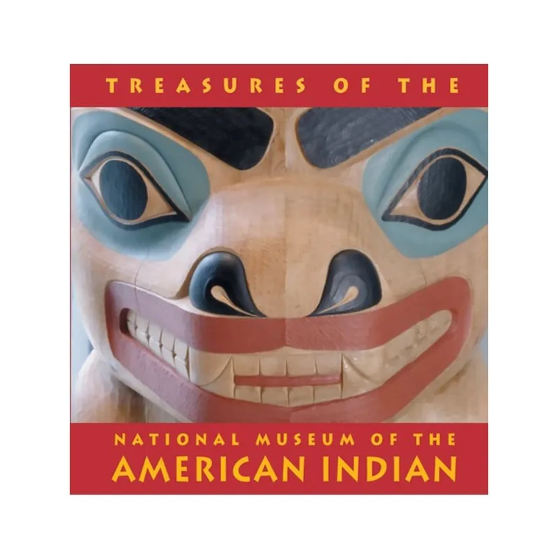 TREASURES OF THE NATIONAL MUSEUM OF THE AMERICAN INDIAN