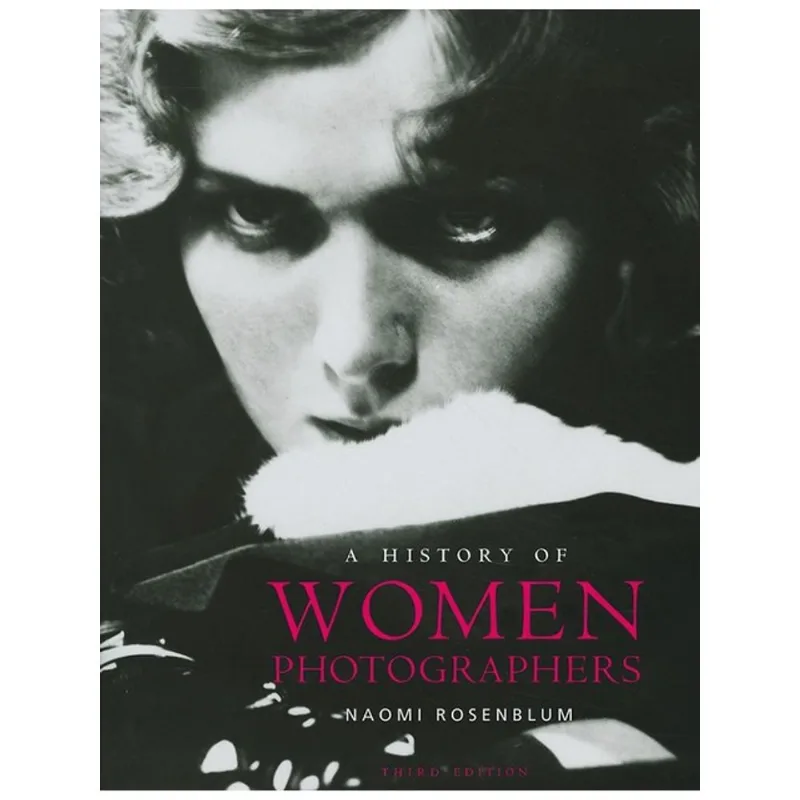 A HISTORY OF WOMEN PHOTOGRAPHERS