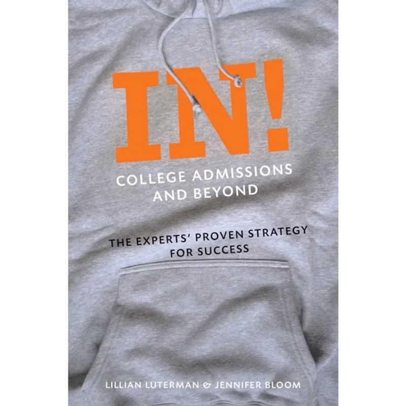 IN! COLLEGE ADMISSIONS AND BEYOND