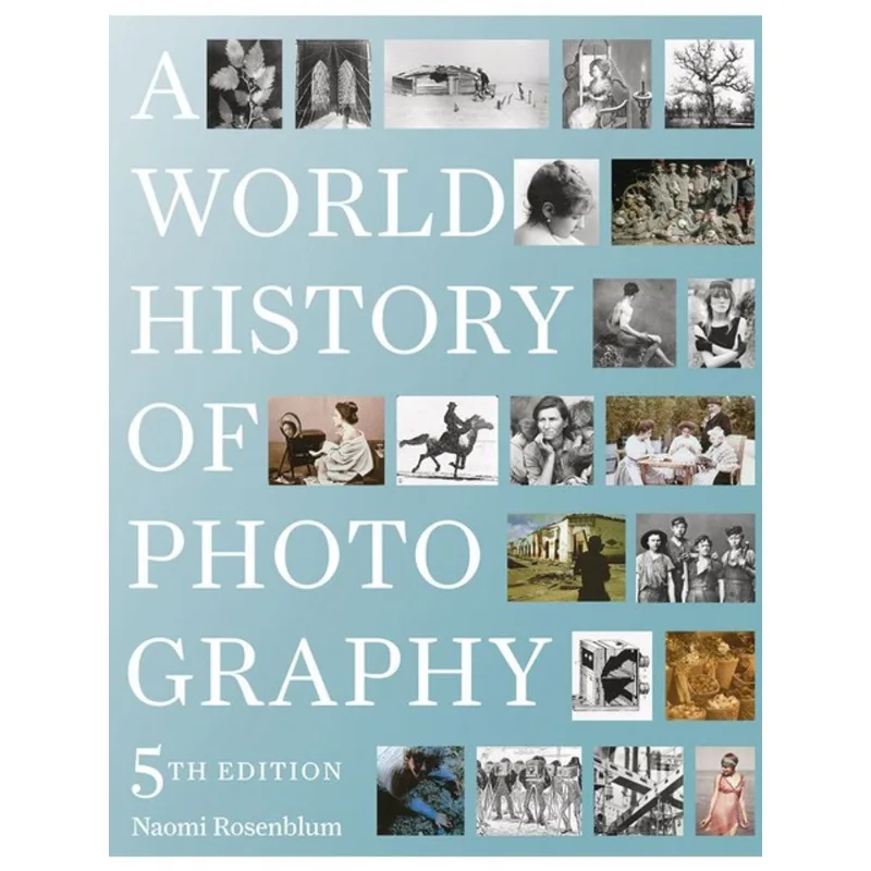 A WORLD HISTORY OF PHOTOGRAPHY