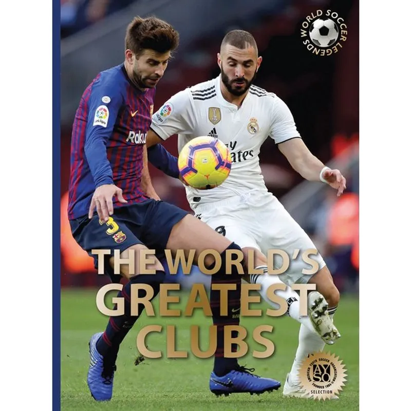 THE WORLD’S GREATEST CLUBS
