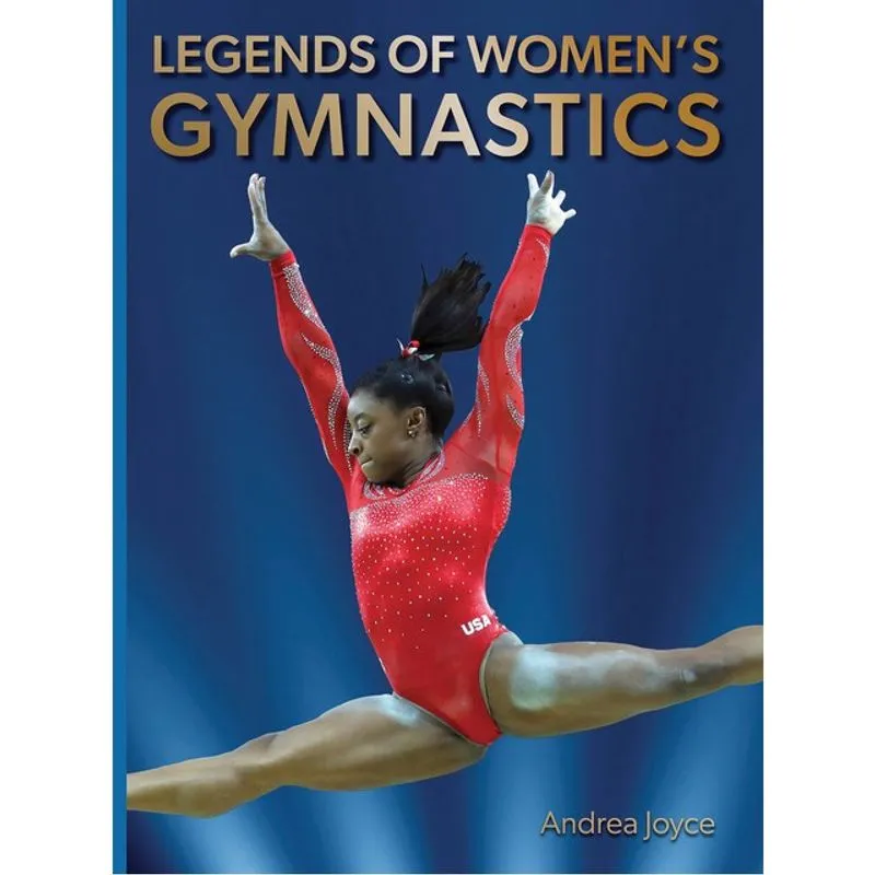 LEGENDS OF WOMEN S GYMNASTICS