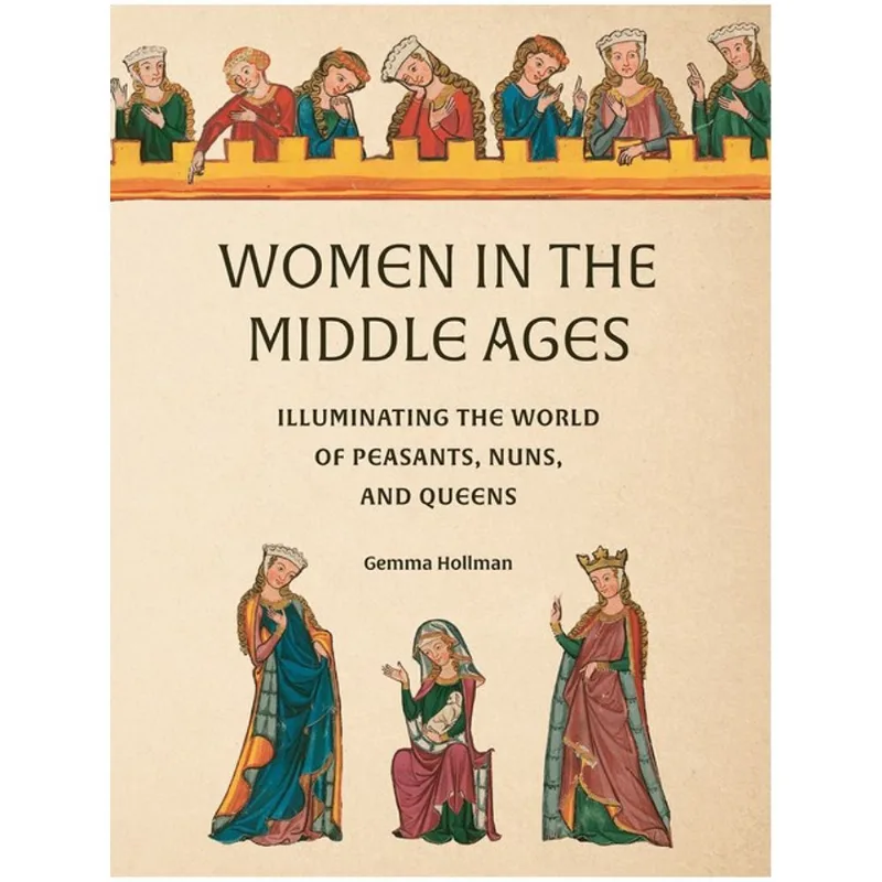 WOMEN IN THE MIDDLE AGES