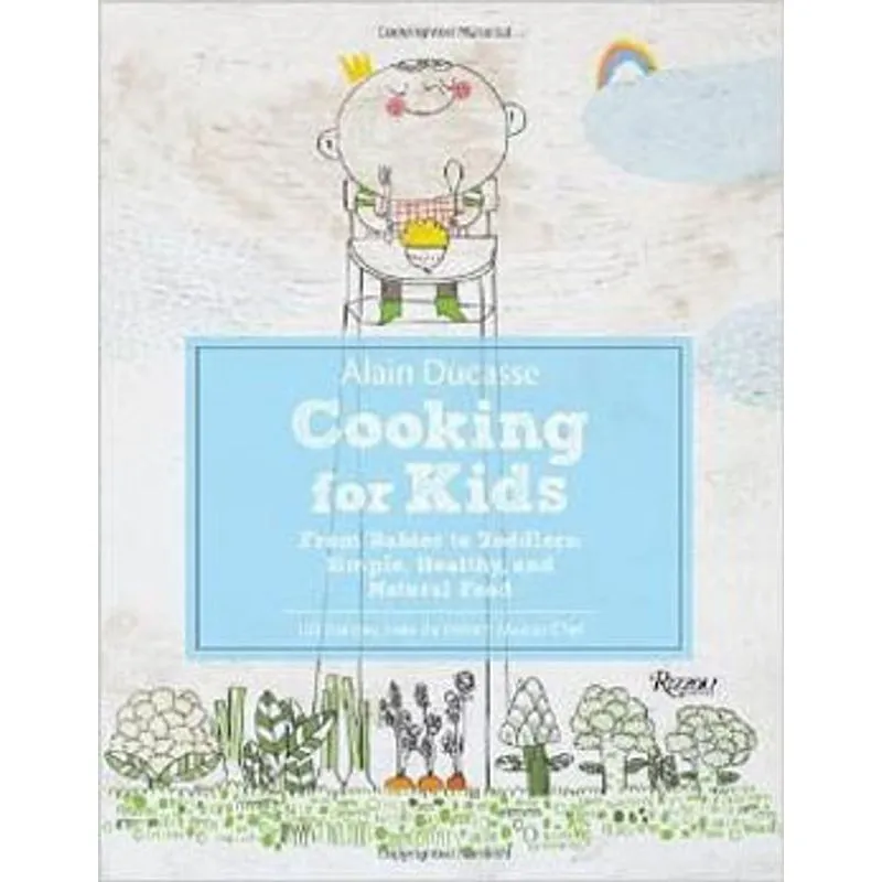 ALAIN DUCASSE COOKING FOR KIDS