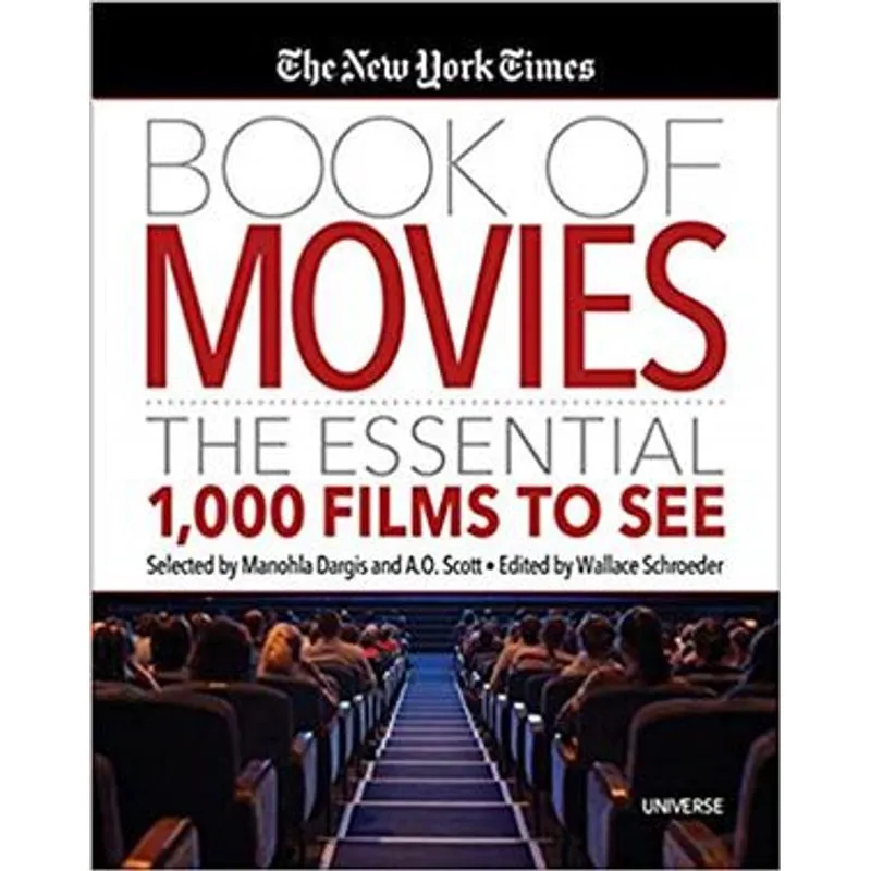 The New York Times Book of Movies - The Essential 1,000 Films To See