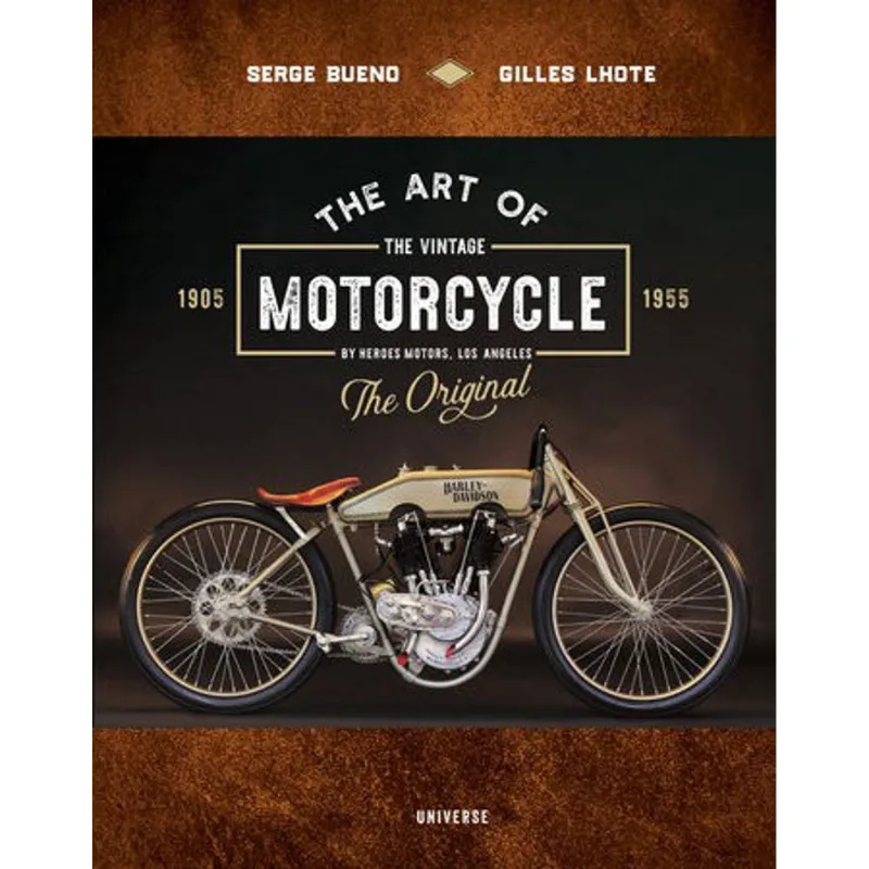 THE ART OF THE VINTAGE MOTORCYCLE